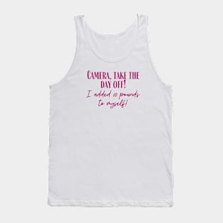 Take The Day Off Tank Top